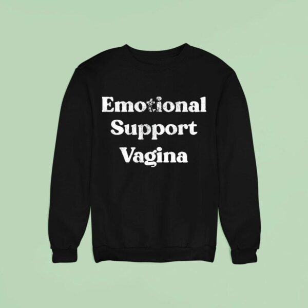 Emotional Support Vagina Sweatshirt