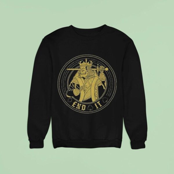 End It King Circle Sweatshirt