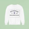Entering Mass Deportations Est Logo Sweatshirt