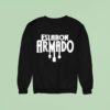 Eslabn Armado Los Suenos Si Se Cumplen Sweatshirt