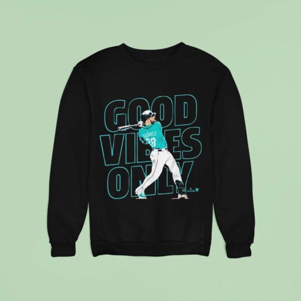 Eugenio Suarez Good Vibes Only Sweatshirt