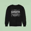 Even A Gangsta Like Me Needs A Forehead Kiss Sometime Sweatshirt