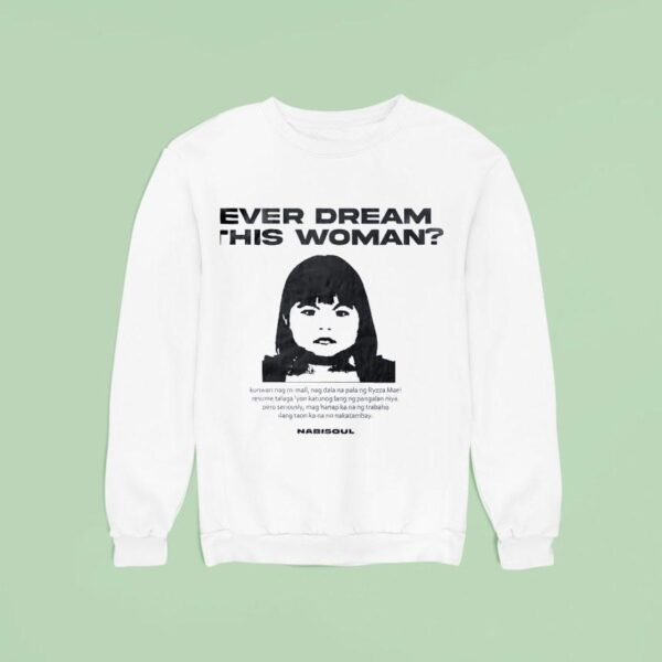 Ever Dream This Woman Kunwari Nag M Mall Nag Dala Na Pala Ng Ryzza Mae Sweatshirt