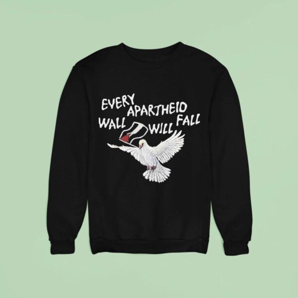 Every Apartheid Walls Will Fall Dove Sweatshirt