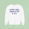 Every Girl Should Be A Dj Sweatshirt