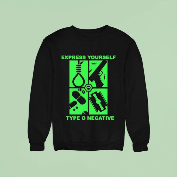 Express Yourself Type O Negative Sweatshirt