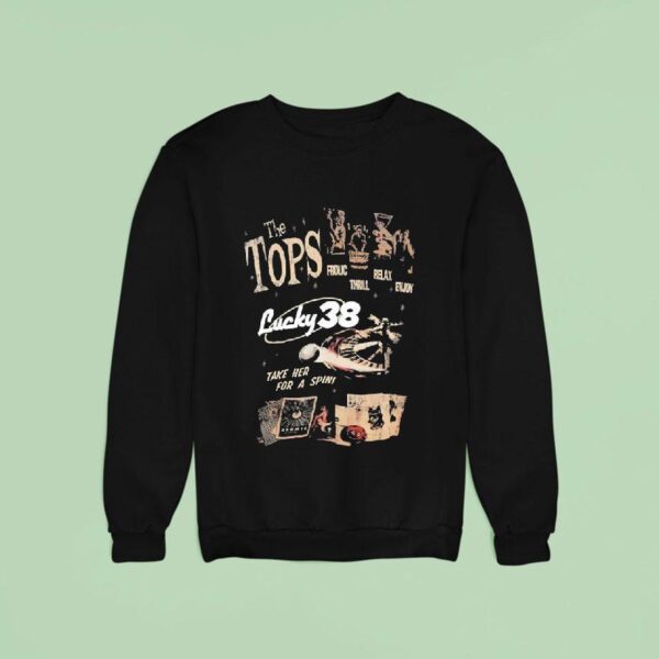 Fallout New Vegas The Tops And Lucky Frolic Thrill Relax Enjoy Take Her For A Spin Sweatshirt