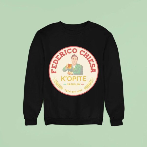 Federico Chiesa K Opite Aug Fck Off Juve Sweatshirt