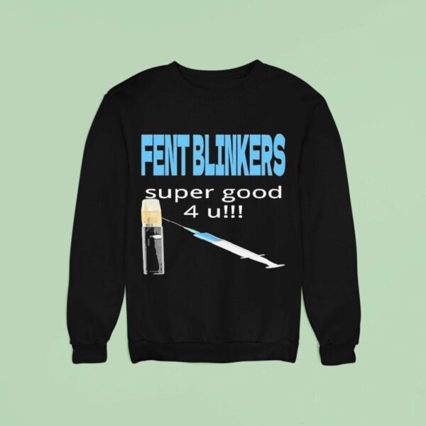 Fent Blinkers Super Good U Sweatshirt