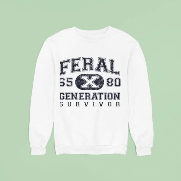 Feral Generation Survivor Generation X Sweatshirt
