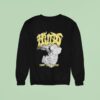Fluids Swift Is The Blow Sweatshirt