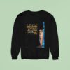 For Your Miracles Outnumber All The Stars Out In The Sky Sweatshirt