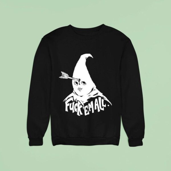 Fuck Em All Mayy Bailey Sweatshirt