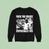Fuck The Police Especially Ice Anti Fascis Sweatshirt