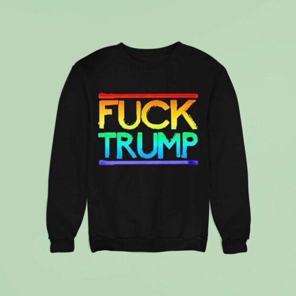 Fuck Trump Pride Sweatshirt