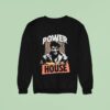 Fully Filmy Power House Sweatshirt