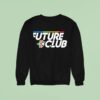 Future Club Rainbow Colors Sweatshirt