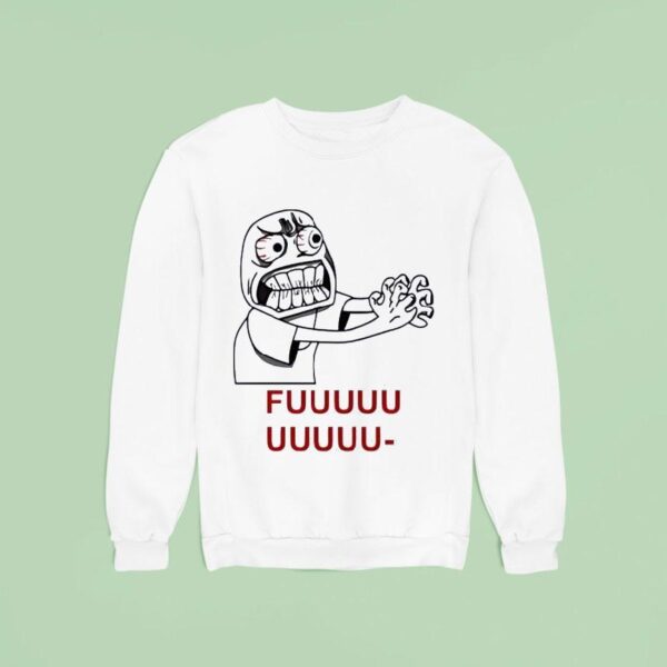 Fuuuu Monster Meme Sweatshirt