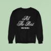 G Eazy All The Best Wish You Well Sweatshirt