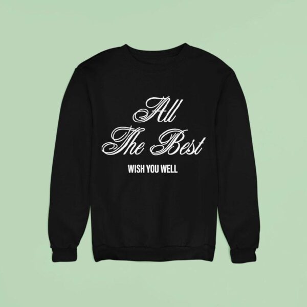 G Eazy All The Best Wish You Well Sweatshirt