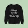 G Eazy Twenty Of Us Walked Up Sweatshirt