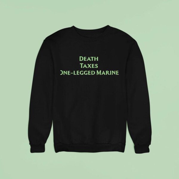 Gabby Wearing Death Taxes One Legged Marine Sweatshirt