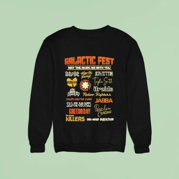 Galactic Fest May The Music Be With You A Music Festival Style Star Wars Sweatshirt