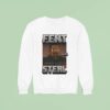 George Floyd Fent And Steal Sweatshirt