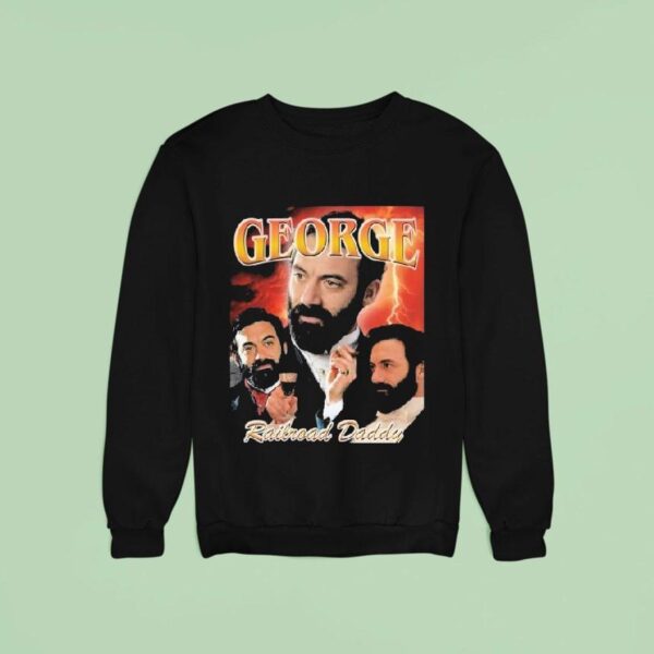 George Railroad Daddy The Gilded Age Sweatshirt