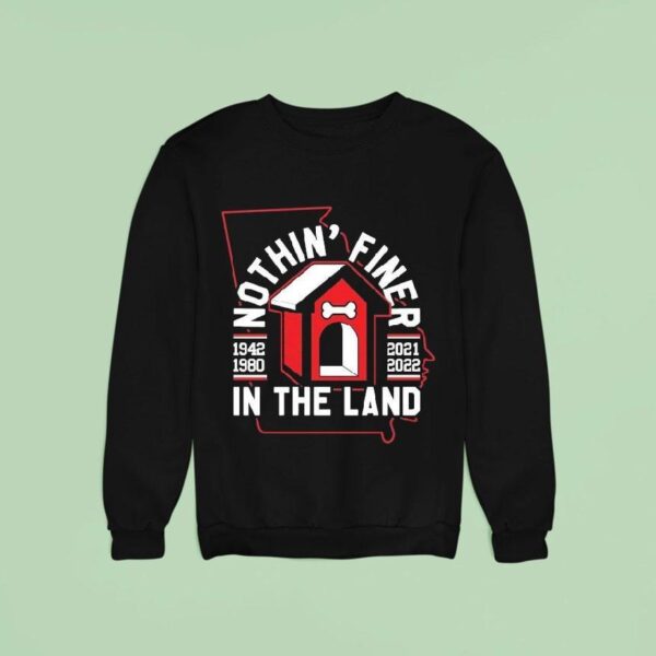 Georgia Bulldogs Nothin Finer In The Land Sweatshirt