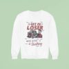 Get In Loser We Re Going Slashing Halloween Sweatshirt