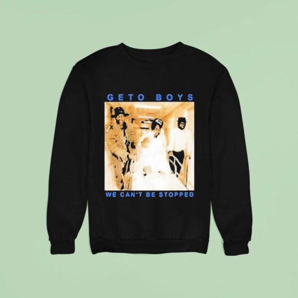 Geto Boys We Cant Be Stopped New Sweatshirt