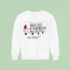 Go To Church Or The Devil Will Get You Alabama Outfitters Sweatshirt