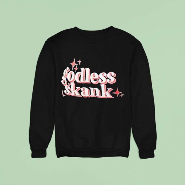 Godless Skank Sweatshirt