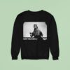 Godzilla Now You Have Sweatshirt