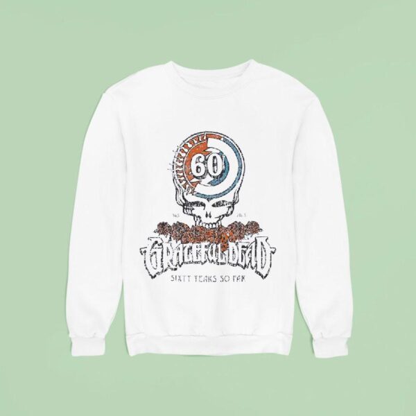 Grateful Dead Celebrate Years So Far Sweatshirt