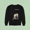 Grateful Dead Since The End Is Never Told Years Dead Bear Ar Sweatshirt