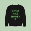 Grok Has Money Logo Sweatshirt