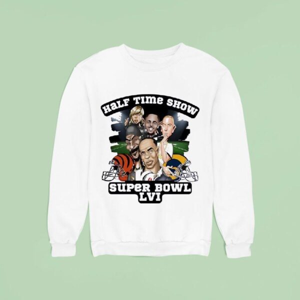 Half Time Show Cincinnati Bengals Vs Los Angeles Rams Super Bowl Lvi Caricature Sweatshirt