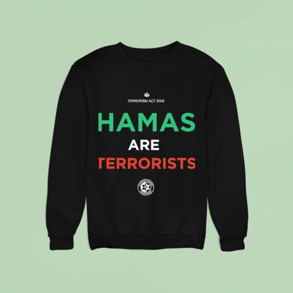 Hamas Are Terrorists Sweatshirt