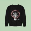 Happiness Is An Emotion Emo Night Bkln Since Sweatshirt