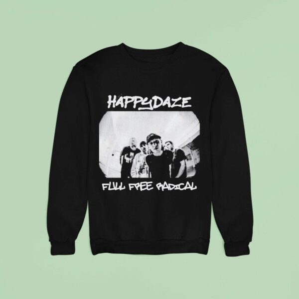 Happydaze Full Free Badical Photo Sweatshirt