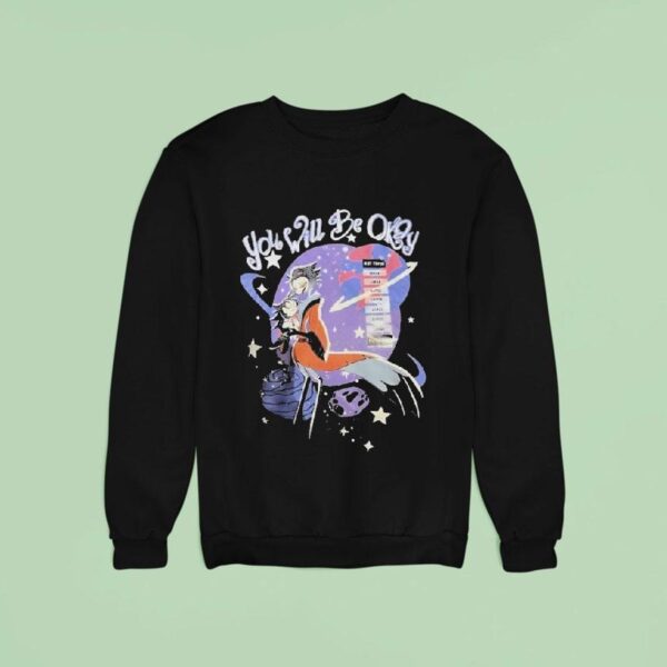 Hazbin Hotel You Will Be Okby Sweatshirt