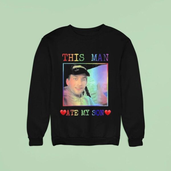 Heart Attack Man This Man Ate My Son S Sweatshirt