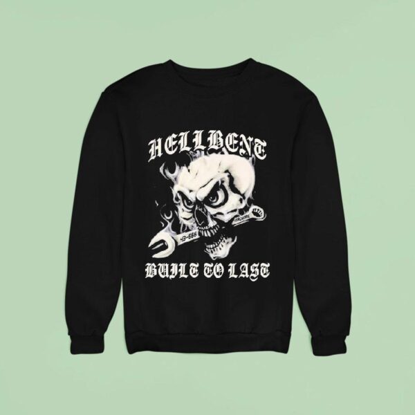 Hellbent Built To Last Skull Wrench Sweatshirt