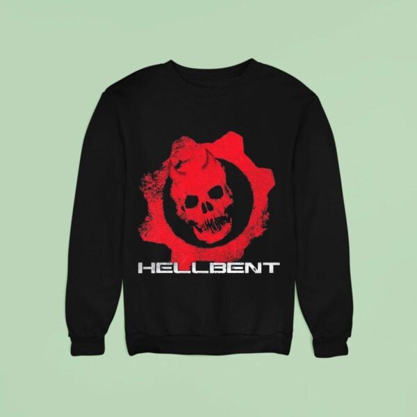Hellbent Gears Of Hell Sweatshirt