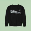 Hello Jetsetters Sweatshirt