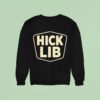 Hick Lib Sweatshirt