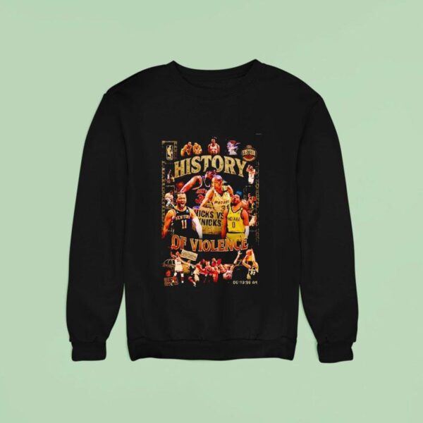 History Of Violence New York Knicks Basketball Sweatshirt