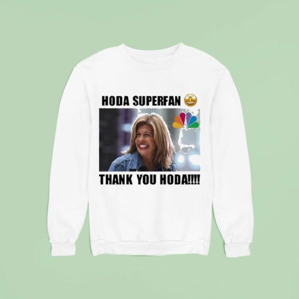 Hoda Superfan Thank You Hoda Sweatshirt